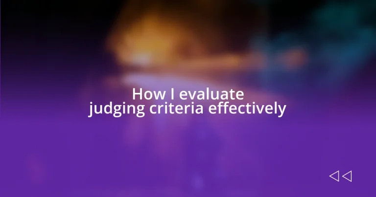 How I evaluate judging criteria effectively