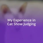 My Experience in Cat Show Judging