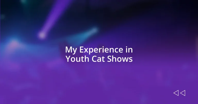 My Experience in Youth Cat Shows