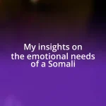 My insights on the emotional needs of a Somali