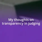 My thoughts on transparency in judging