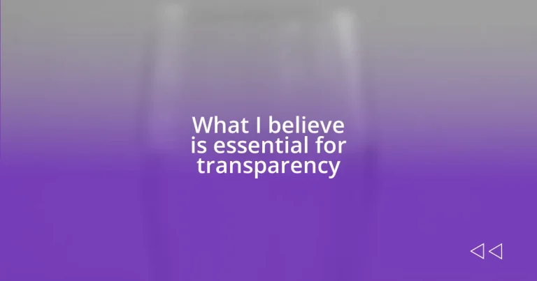 What I believe is essential for transparency