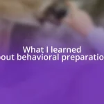 What I learned about behavioral preparations