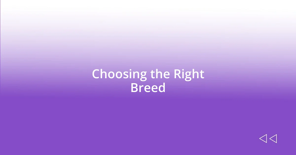 Choosing the Right Breed