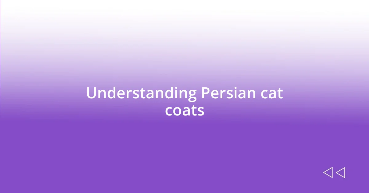 Understanding Persian cat coats