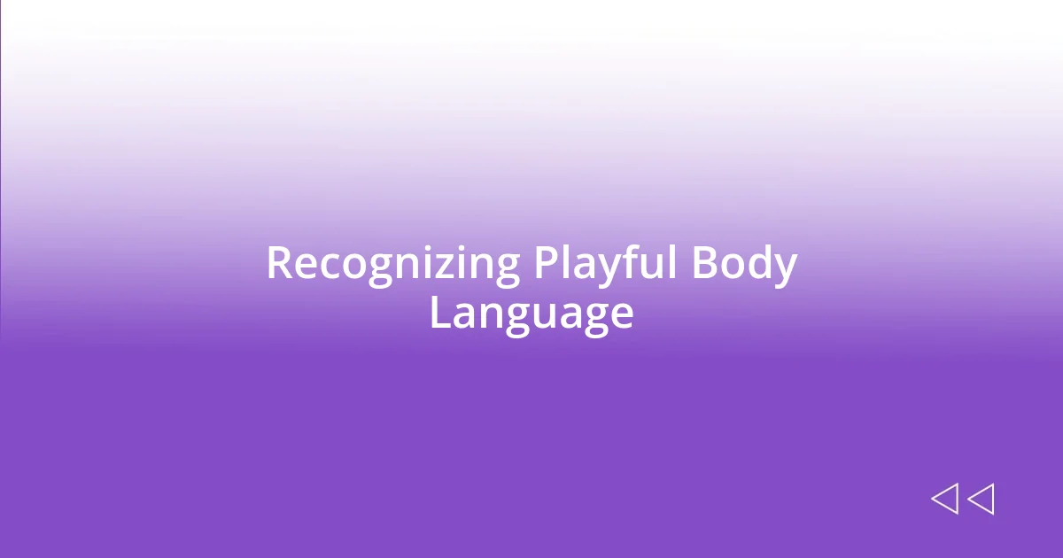 Recognizing Playful Body Language