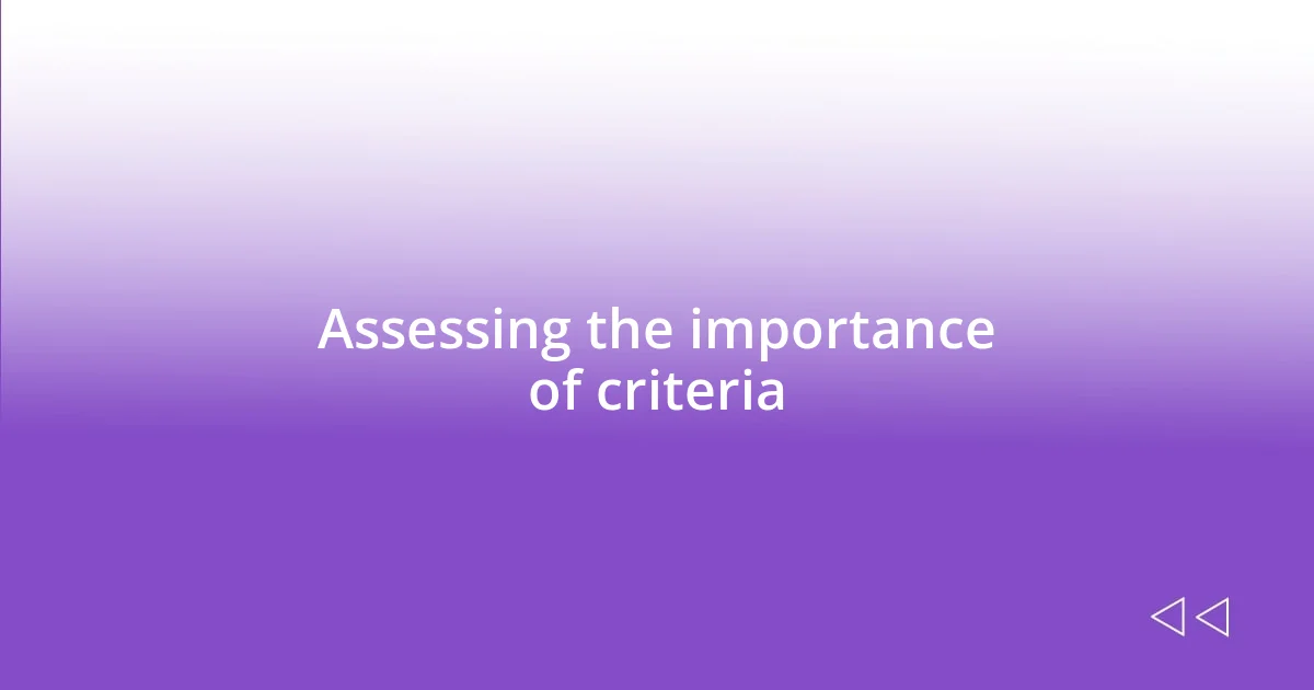 Assessing the importance of criteria