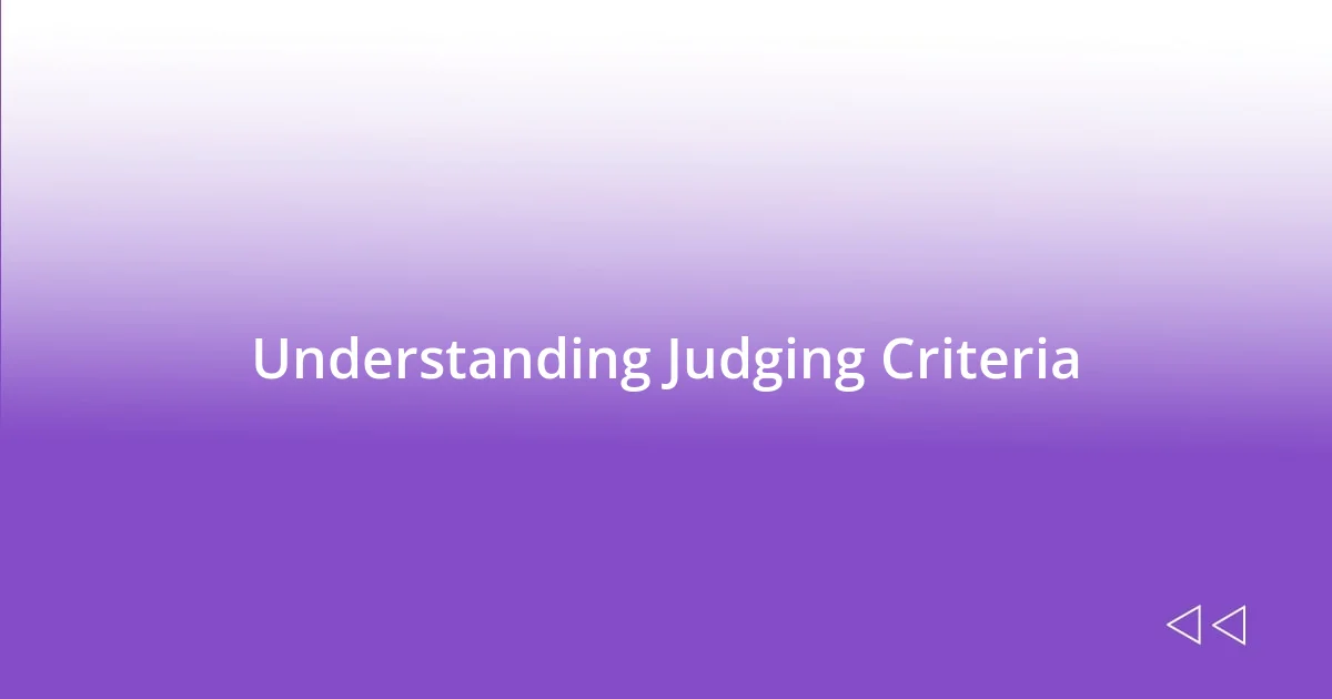 Understanding Judging Criteria