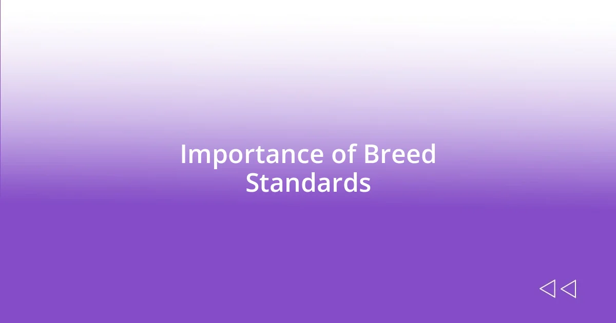 Importance of Breed Standards