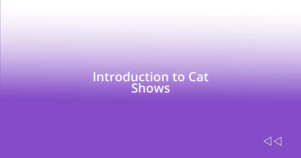 Introduction to Cat Shows