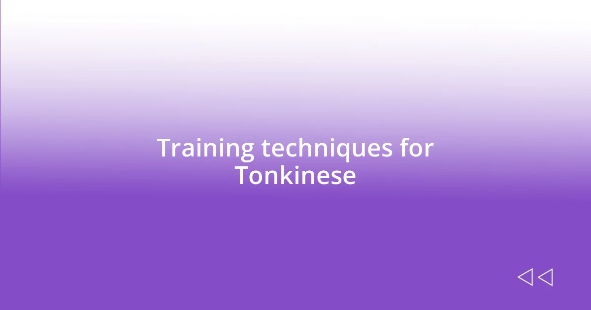 Training techniques for Tonkinese