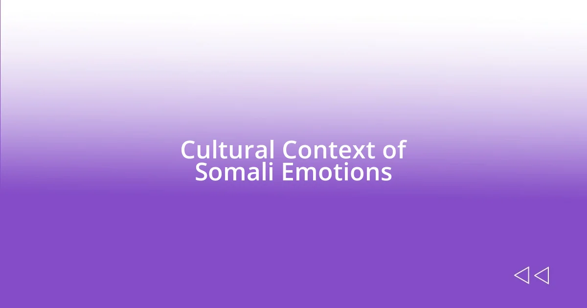 Cultural Context of Somali Emotions