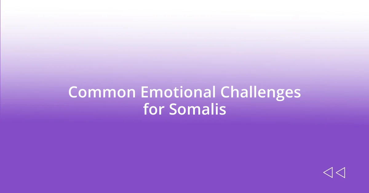 Common Emotional Challenges for Somalis