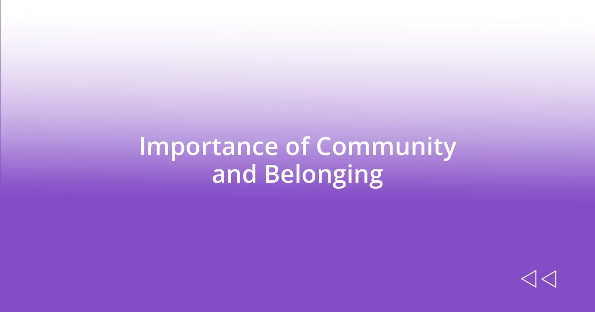 Importance of Community and Belonging