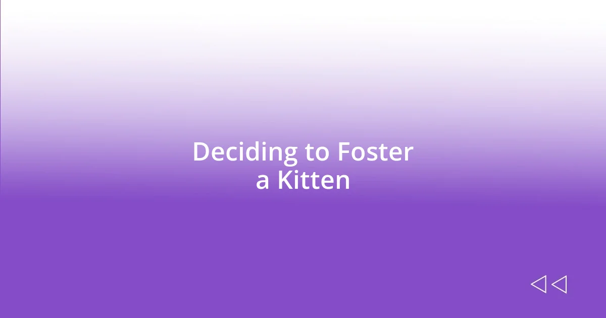 Deciding to Foster a Kitten