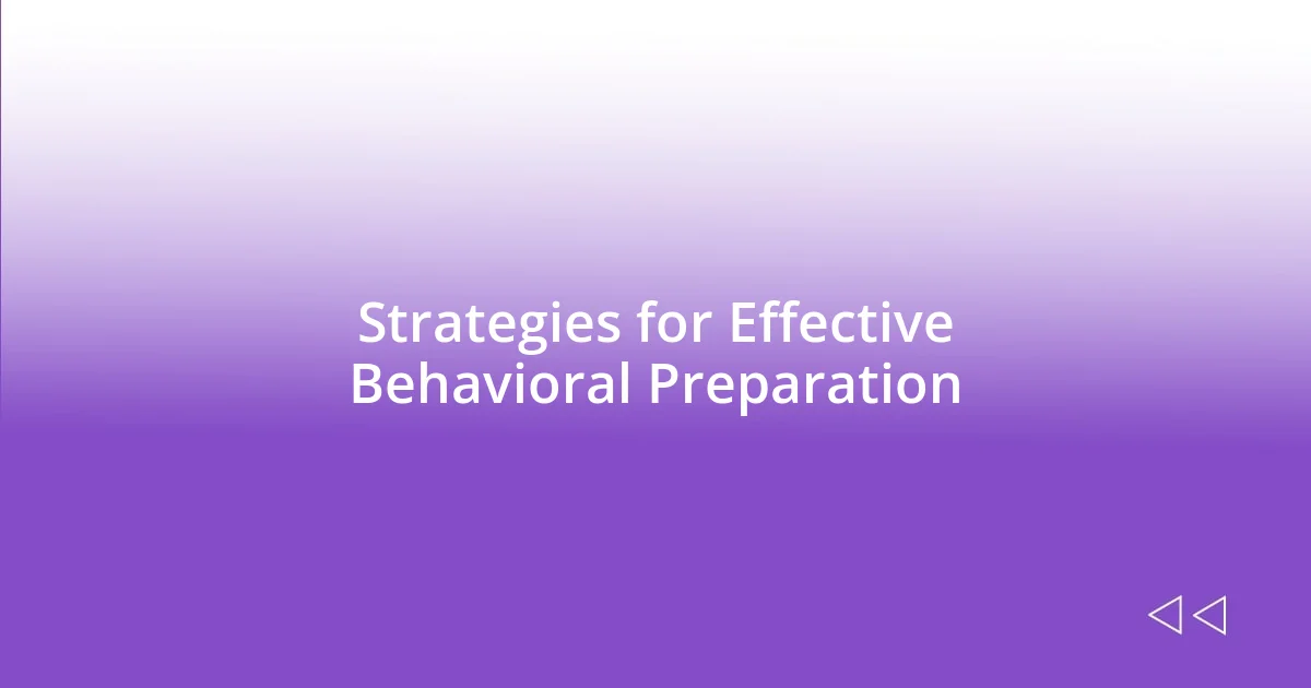 Strategies for Effective Behavioral Preparation